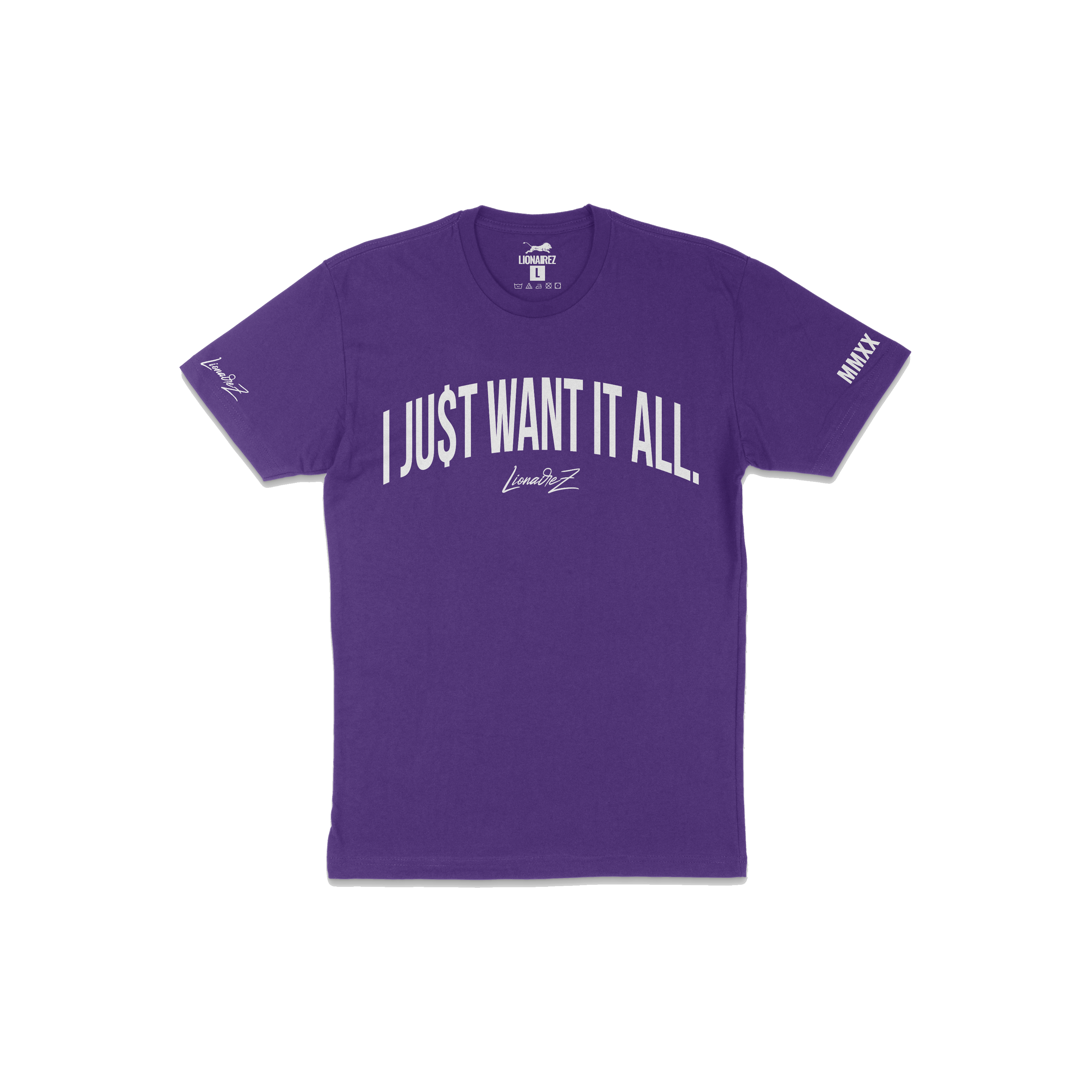 I Just Want It All T-Shirt