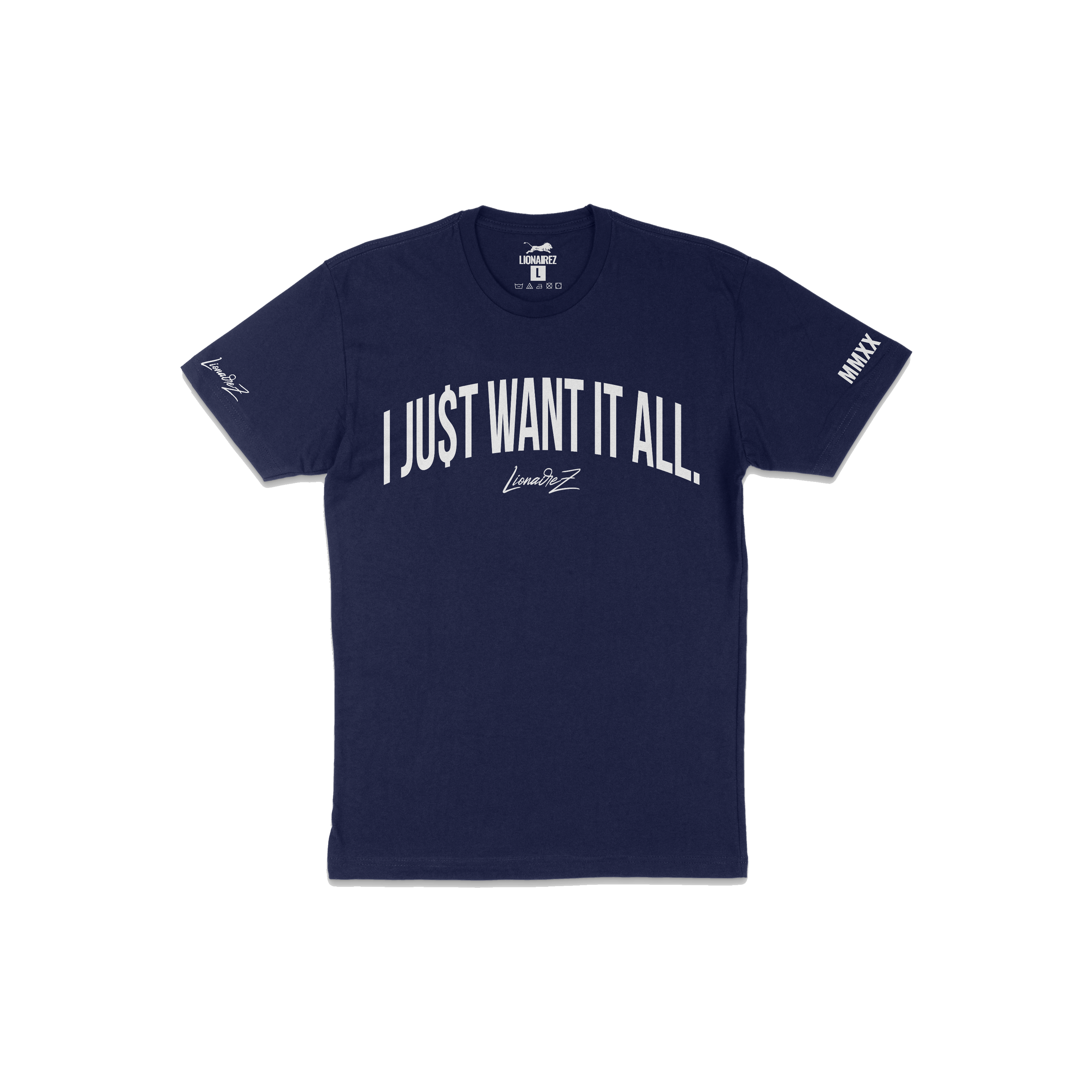 I Just Want It All T-Shirt