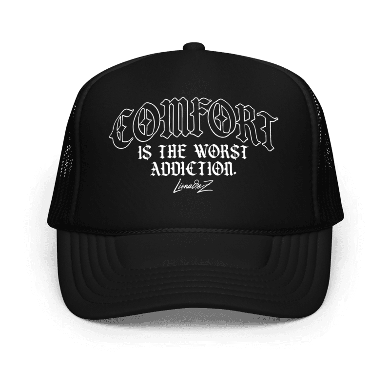 ComfortIsTheWorstAddiction.png