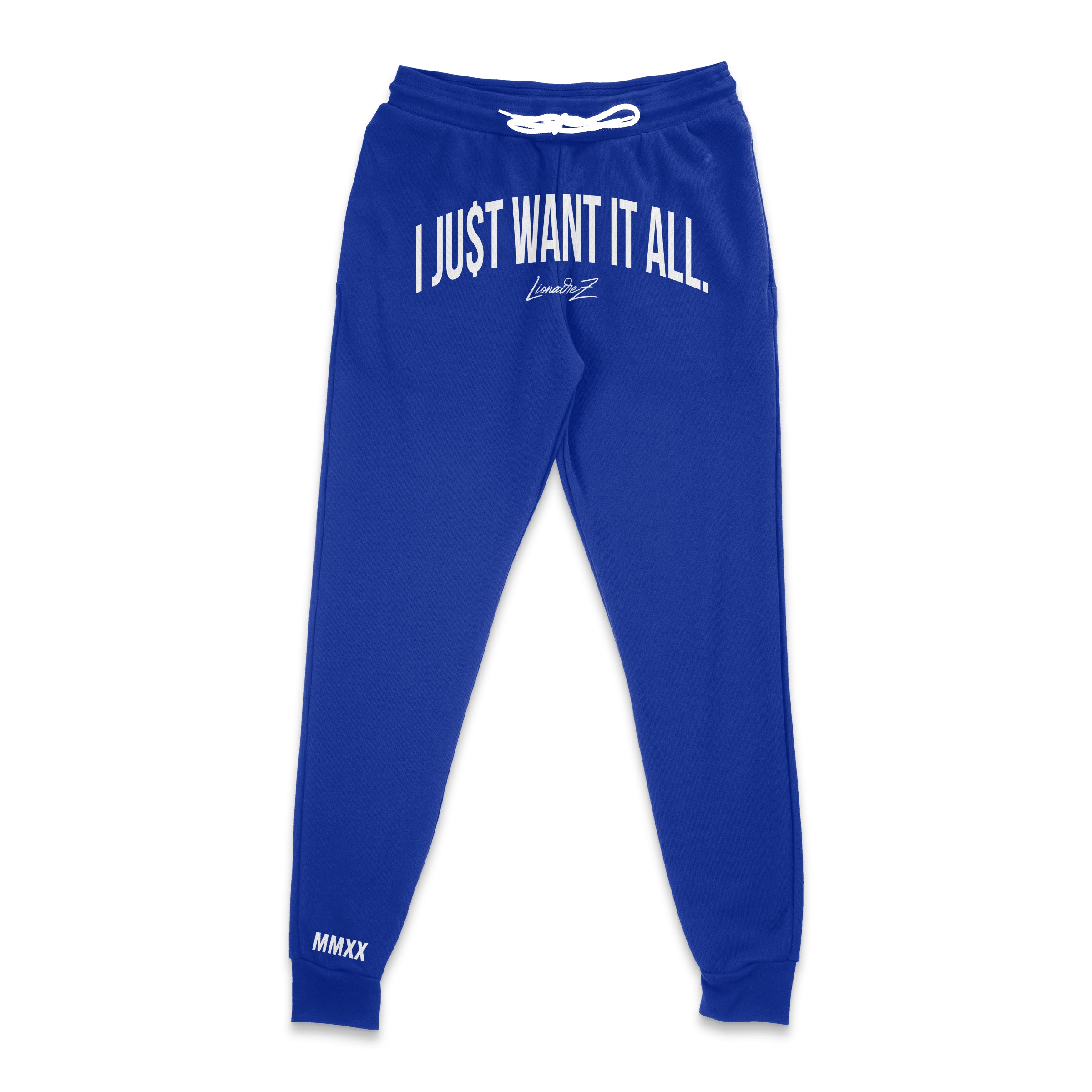 I Just Want It All Jogger Sweatpants